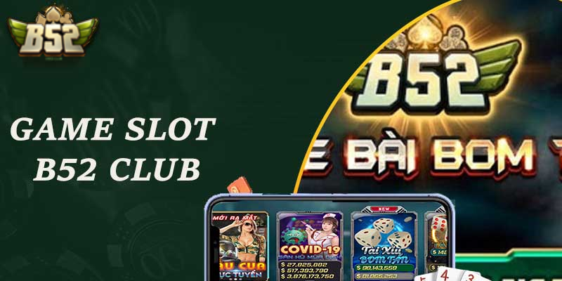 Game slot B52 Club